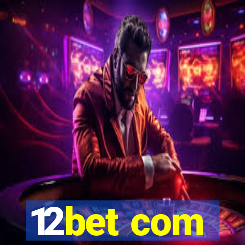 12bet com